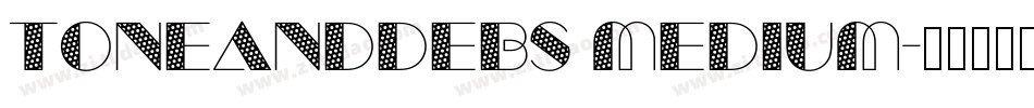 ToneAndDebs Medium字体转换